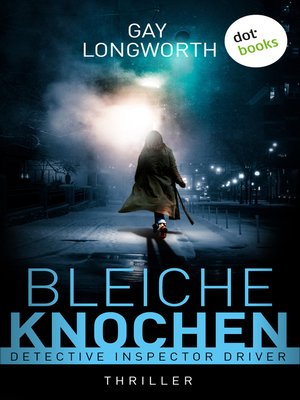 cover image of Detective Inspector Driver--Bleiche Knochen